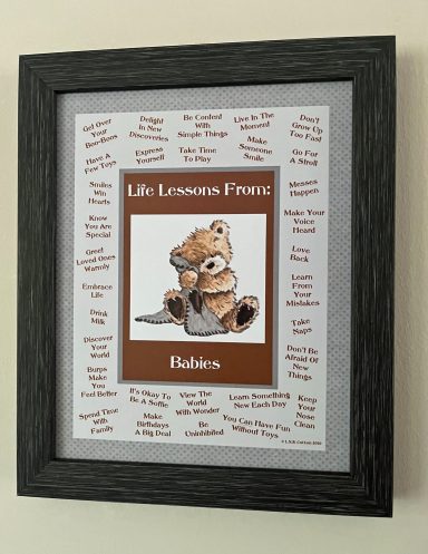 LFBAB08 - Life Lessons From Babies Life Lessons From Babies
8”x10” | 11”x14” Digital Download